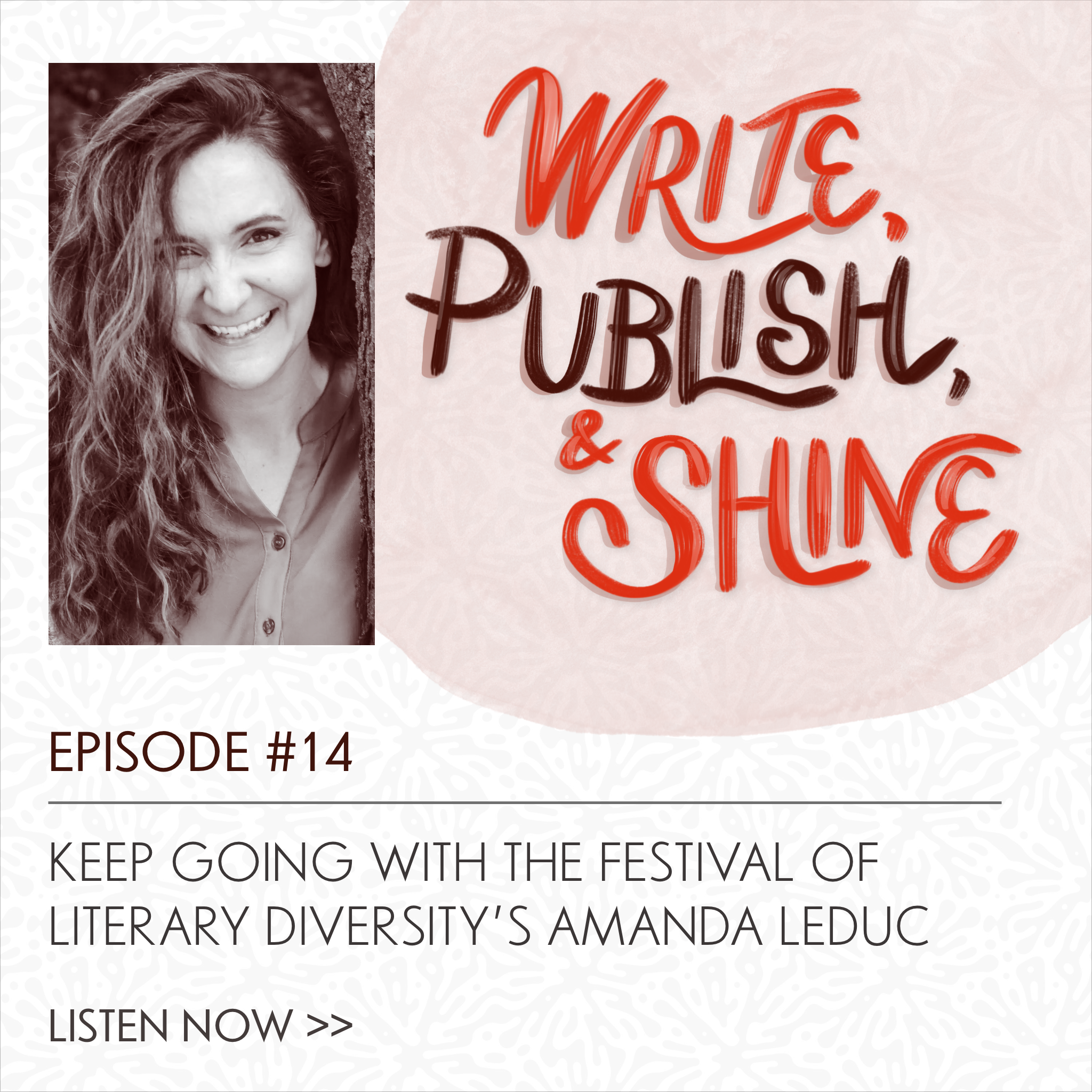 14 // Amanda Leduc from the Festival of Literary Diversity—Keep Going [Replay]