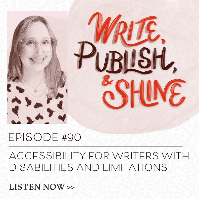 90 // Accessibility for Writers with Disabilities and Limitations