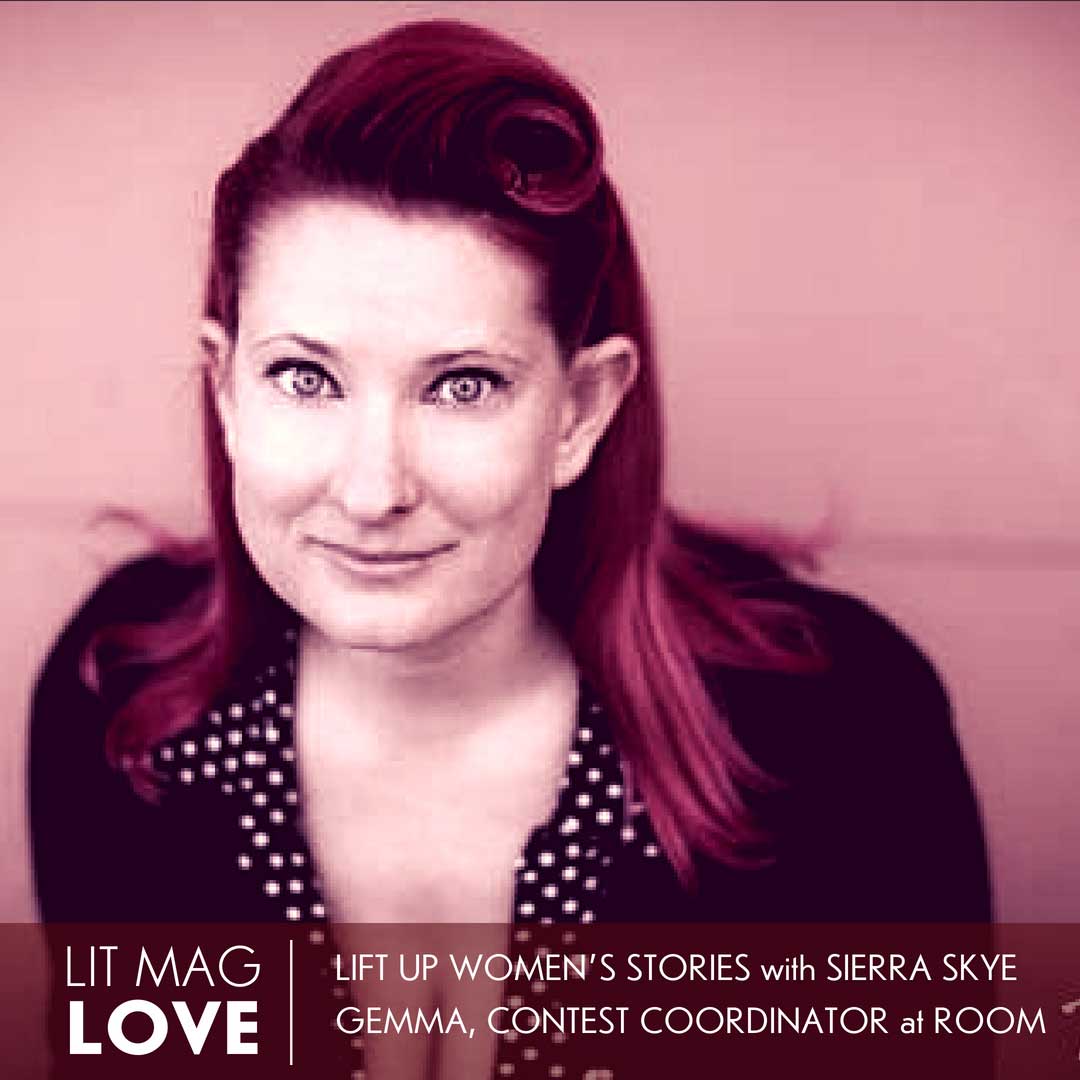 13 //  Lift Up Women’s Stories with Sierra Skye Gemma, Contest Coordinator at Room