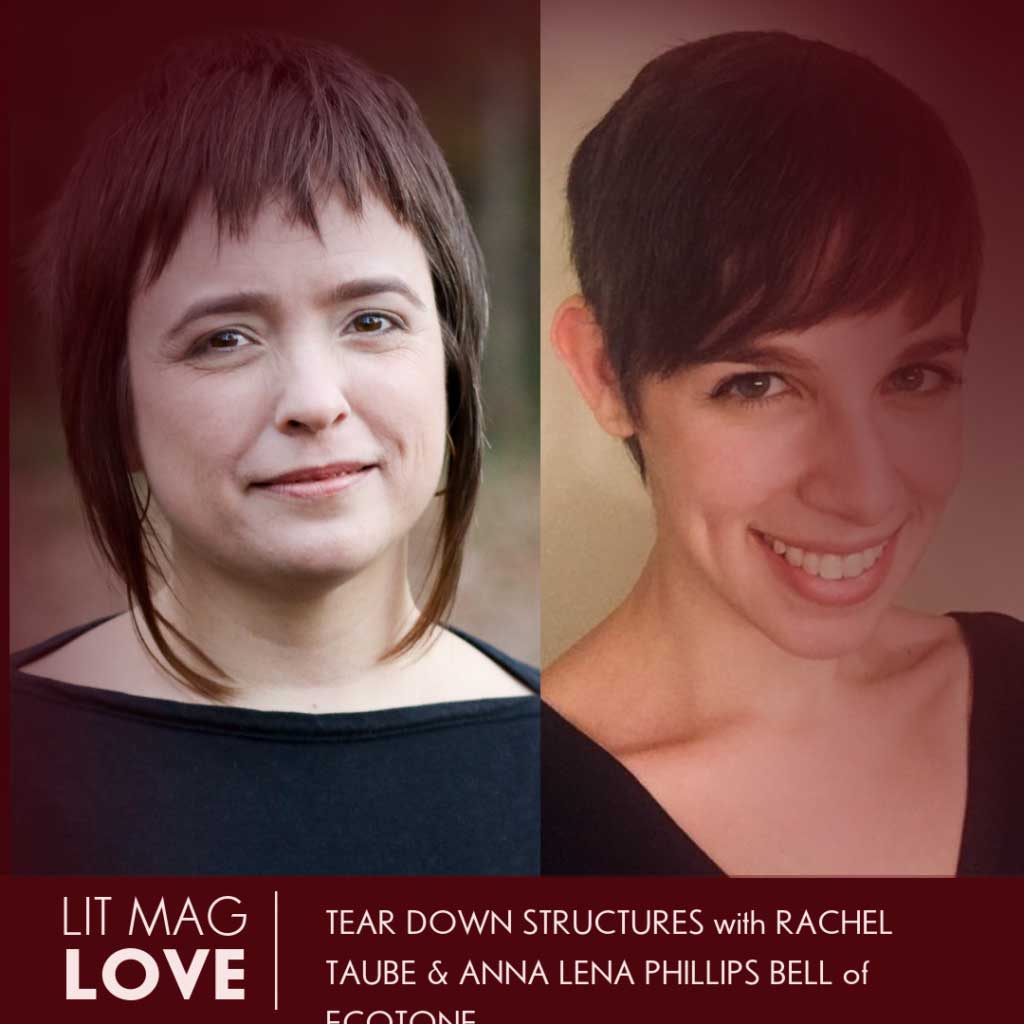 30 // Tear Down Structures with Anna Lena Phillips Bell & Rachel Taube of Ecotone