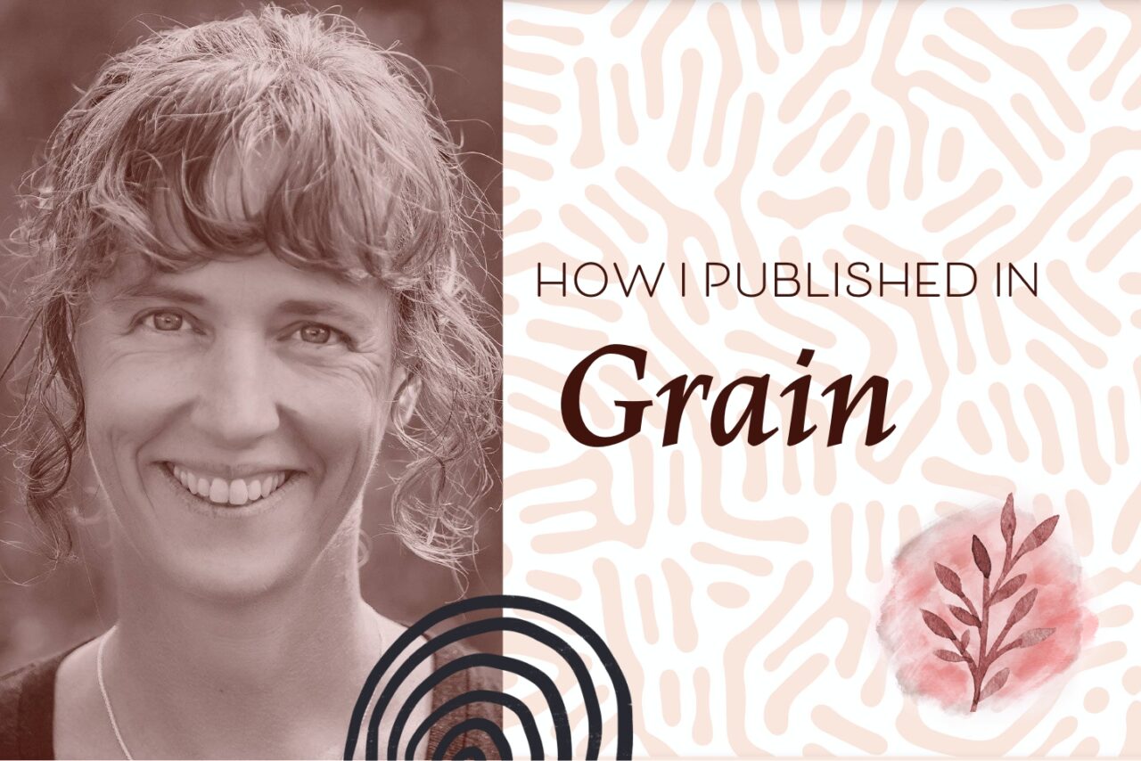 how-i-published-in-grain-magazine-get-published-in-lit-mags-rachel