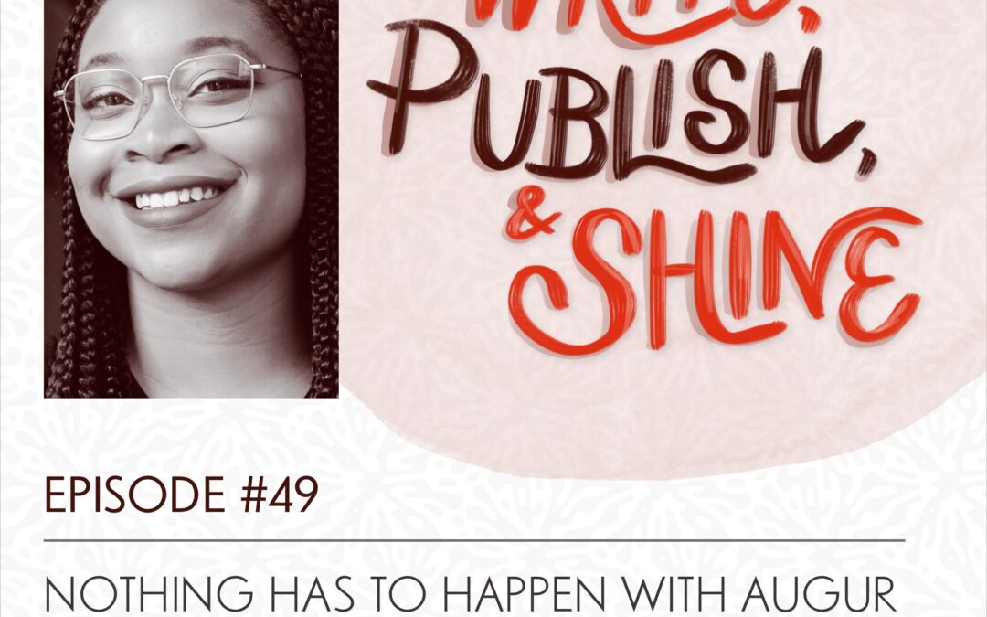 49 // Augur co-Editor-in-Chief Terese Mason Pierre—Nothing Has to Happen
