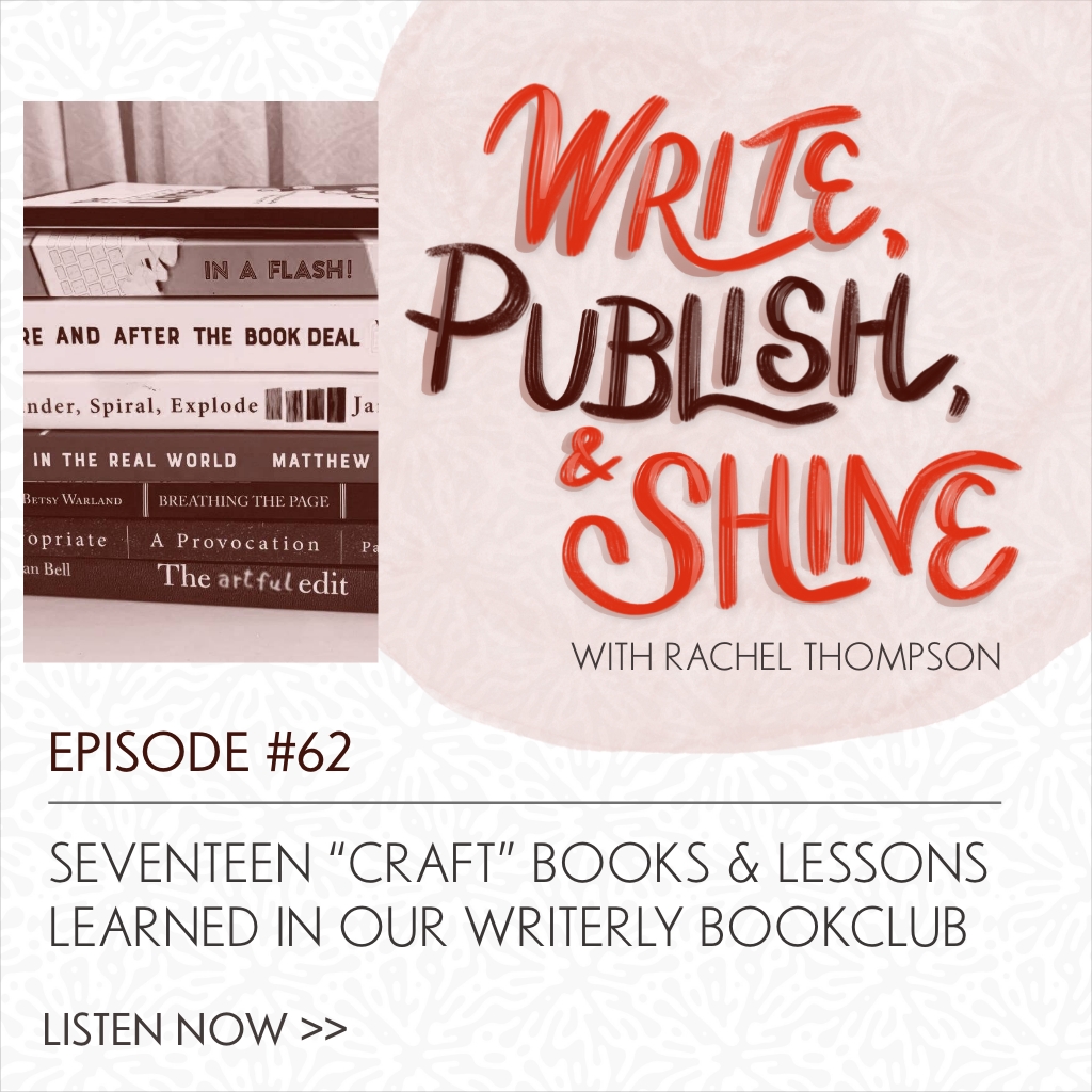 62 // Seventeen “Craft” Books + Lessons Learned in Our Writerly Book Club