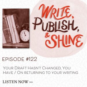 #122 Your Draft Hasn't Changed, You Have