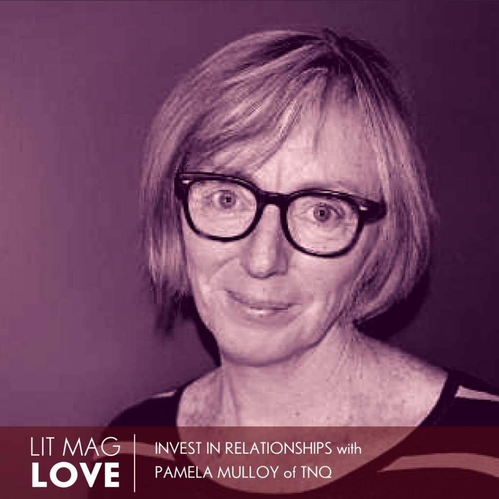 06 //  Invest in Relationships with Pamela Mulloy of The New Quarterly