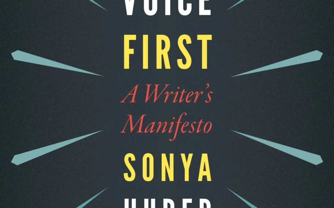 Voice First by Sonya Huber [March-April 2023]